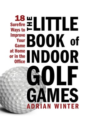 cover image of The Little Book of Indoor Golf Games